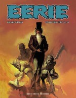 Eerie Archives: Collecting Eerie 70-74 - Gonzalo Mayo, Bill DuBay, Budd Lewis, Gerry Boudreau, Jose Bea, Doug Moench, Luis Bermejo, Auraleon, Esteban Maroto, Various, Howard Chaykin, Philip Simon