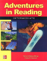 Adventures in Reading Intermediate - Henry Billings, Christy Newman, Melissa Billings