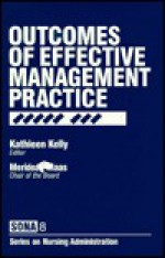 Outcomes of Effective Management Practice - Chuck Kelly