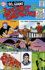 DC Universe: Even More Secret Origins - Edward Hamilton, Curt Swan, George Klein, John Broome, Carmine Infantino, Joe Giella, Bob Haney, Lee Elias, Gil Kane, Murphy Anderson, Gardner Fox, Joe Kubert