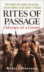 Rites of Passage: Odyssey of a Grunt - Robert W. Peterson
