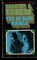 The So Blue Marble - Dorothy B. Hughes