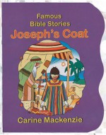 Joseph's Coat (Famous Bible-Stories (Christian Focus)) - Carine Mackenzie