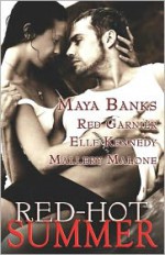 Red-Hot Summer - Maya Banks, Red Garnier, Elle Kennedy, Mallery Malone