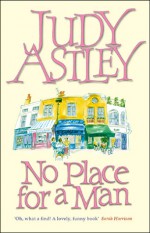 No Place for a Man - Judy Astley