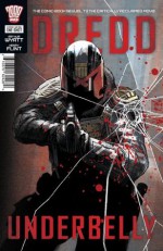 Dredd: Underbelly - Arthur Wyatt, Henry Flint, Chris Blythe, Ellie De Ville