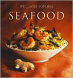 Williams-Sonoma Collection: Seafood - Carolyn Miller, Williams-Sonoma, Chuck Williams, Maren Caruso