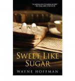 By Hoffman, Wayne ( Author ) [ Sweet Like Sugar ] Sep - 2011 { Paperback } - Wayne Hoffman