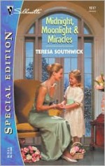 Midnight, Moonlight & Miracles - Teresa Southwick