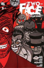 Two-Face Year One Vol. 2 - Mark Sable, Jimmy Palmiotti, Jesus Saiz, Chris Chuckry