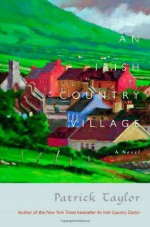 An Irish Country Village - Patrick Taylor