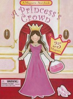 A Princess's Crown: A Magnetic Storybook [With 25 Magnets] - Trisha Lawrence, Lucy Barnard, Jane Smith