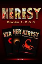 Heresy: Book 1,2 & 3 - Poppet