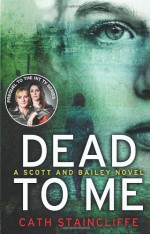 Dead To Me - Cath Staincliffe