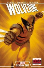 Wolverine: Season One - Ben Acker, Ben Blacker, Salvador Espin