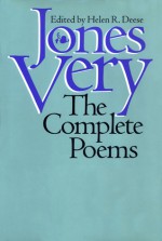 Jones Very: The Complete Poems - Jones Very, Helen R. Deese