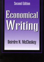 Economical Writing, Second Edition - Deirdre McCloskey