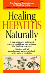 Healing Hepatitis Naturally - Doctor's Prescription for Healthy Living, Naomi Judd