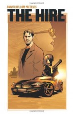 BMWFILMS.COM Presents The Hire - Matt Wagner, Bruce Campbell, Mark Waid, Kurt Busiek, Steven Grant, Francisco Ruis Velasco, Kilian Plunkett, Claude St. Aubin