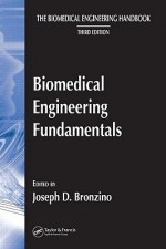 Biomedical Engineering Fundamentals - Joseph D. Bronzino