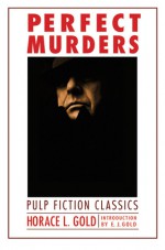 Perfect Murders - H.L. Gold, E. Gold, E.J. Gold