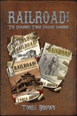 Railroad!: The Three Volume Omnibus - Tonia Brown