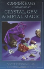 Cunningham's Encyclopedia of Crystal, Gem & Metal Magic - Scott Cunningham