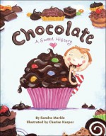 Smart About Chocolate: Smart About History - Sandra Markle, Charise Mericle Harper