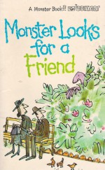 Monster Looks For A Friend - Ellen Blance, Ann Cook, Quentin Blake