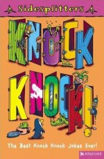 SideSplitters Knock! Knock!: The Best Knock! Knock! Jokes Ever - Tim Archbold