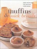 Muffins & Quick Breads: Great Recipe Ideas for Delicious Traditional Home Baking - Linda Fraser, Jane Stevenson, Elizabeth Wolf-Cohen