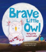 Brave Little Owl - Penny Little, Sean Julian