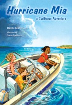 Hurricane Mia: A Caribbean Adventure - Donna Marie Seim, Susan Spellman