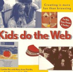 Kids Do The Web - Cynthia Overbeck Bix, Tom Morgan