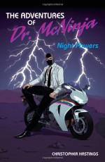 Adventures of Dr. McNinja: Night Powers - Christopher Hastings, Benito Cereno, Les McClaine