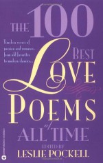 The 100 Best Love Poems of All Time - Leslie Pockell, Katharine Rapkin, Adrienne Avila