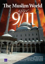 The Muslim World After 9/11 - Angel M. Rabasa, Cheryl Benard, Peter Chalk