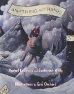 Anything But Hank - Rachel Lebowitz, Zachariah Wells, Rachel Lebowitz, Eric Orchard