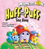 Huff and Puff Sing Along: My First I Can Read - Tish Rabe, Gill Guile