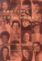 Profiles Of Ohio Women, 1803-2003: E - Jacqueline Jones Royster, Hope Taft