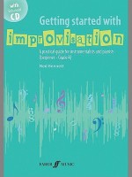 Getting Started with Improvisation: A Practical Guide for Instrumentalists and Pianists (Beginner - Grade 4) [With CD] - Ned Bennett