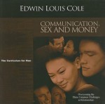 Communication, Sex and Money: Overcoming the Three Common Challenges in Relationships - Edwin Louis Cole