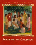 Jesus and the Children - Mary Quattebaum, Bill Farnsworth