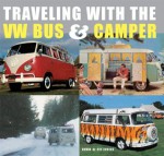 Traveling With the VW Bus and Camper - David Eccles