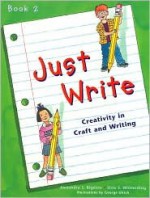 Just Write: Creativity in Craft and Writing: Book 2 - Alexandra S. Bigelow, Elsie Wilmerding, George Ulrich