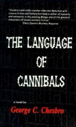 The Language of Cannibals (A Mongo Mystery, #8) - George C. Chesbro