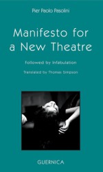 Manifesto For A New Theatre: Followed By Infabulation (Drama Series) - Pier Paolo Pasolini