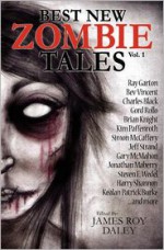 Best New Zombie Tales (Vol. 1) - Kim Paffenroth, Bev Vincent, Jonathan Maberry, Ray Garton, Gord Rollo, Jeff Strand, Kealan Patrick Burke, Brian Knight, James Roy Daley
