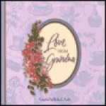 Love from Grandma: Collection of Love and Advice from Grandmothers on All Aspects of Life - Garborgs Publishing