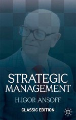 Strategic Management Classic Edition - H. Igor Ansoff, G.I. Nakamura